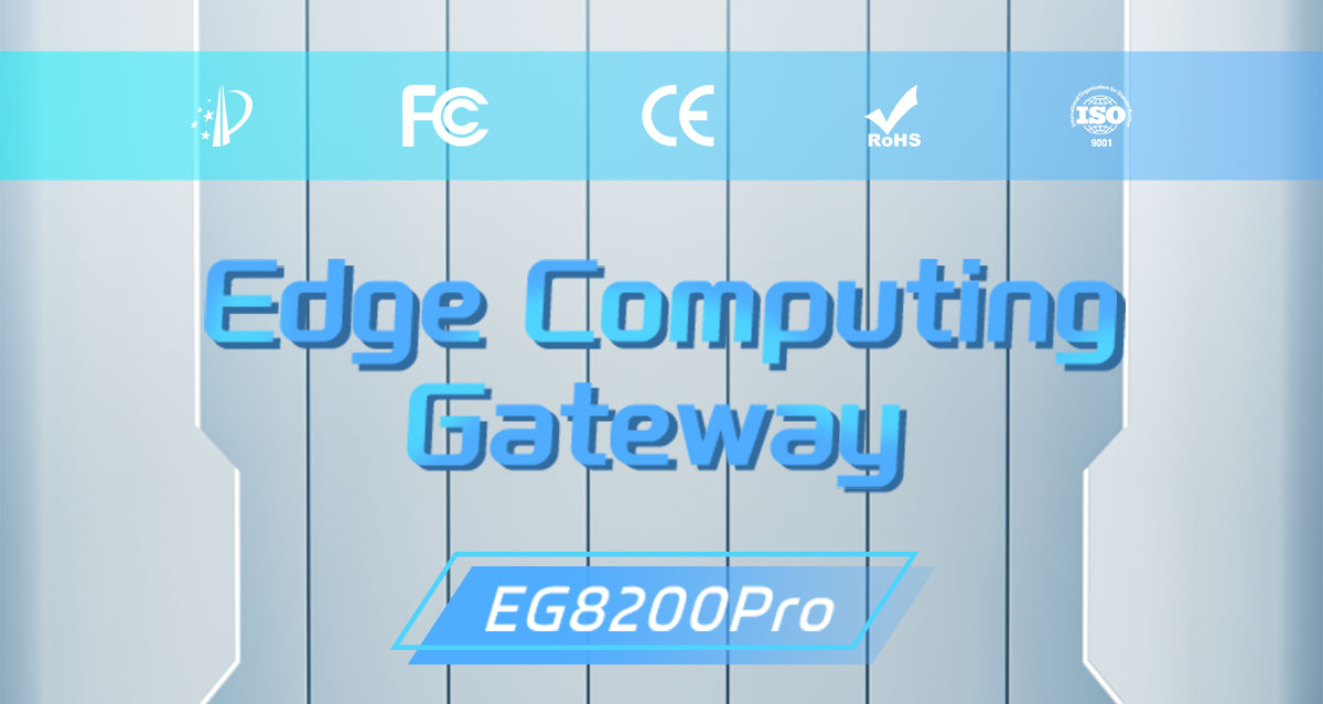 EG8200Pro - Edge Computing Gateway